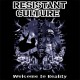 RESISTANT CULTURE - Welcome to reality CD